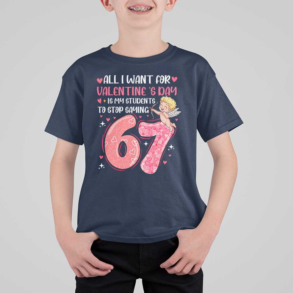 67 Valetines Meme T Shirt For Kid Funny Teacher Sayings Six Seven - Wonder Print Shop