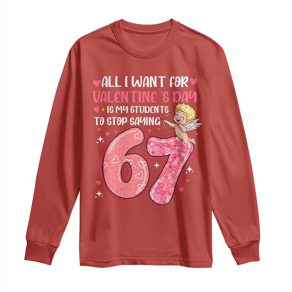 67 Valetines Meme Long Sleeve Shirt Funny Teacher Sayings Six Seven - Wonder Print Shop