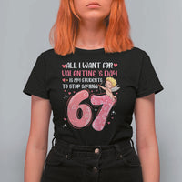 67 Valetines Meme T Shirt For Women Funny Teacher Sayings Six Seven - Wonder Print Shop