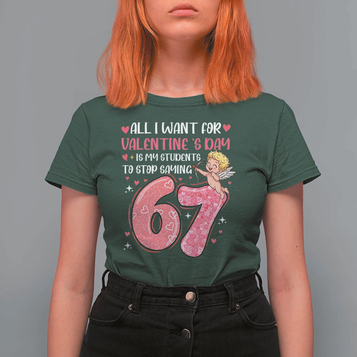 67 Valetines Meme T Shirt For Women Funny Teacher Sayings Six Seven - Wonder Print Shop