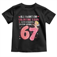 67 Valetines Meme Toddler T Shirt Funny Teacher Sayings Six Seven - Wonder Print Shop