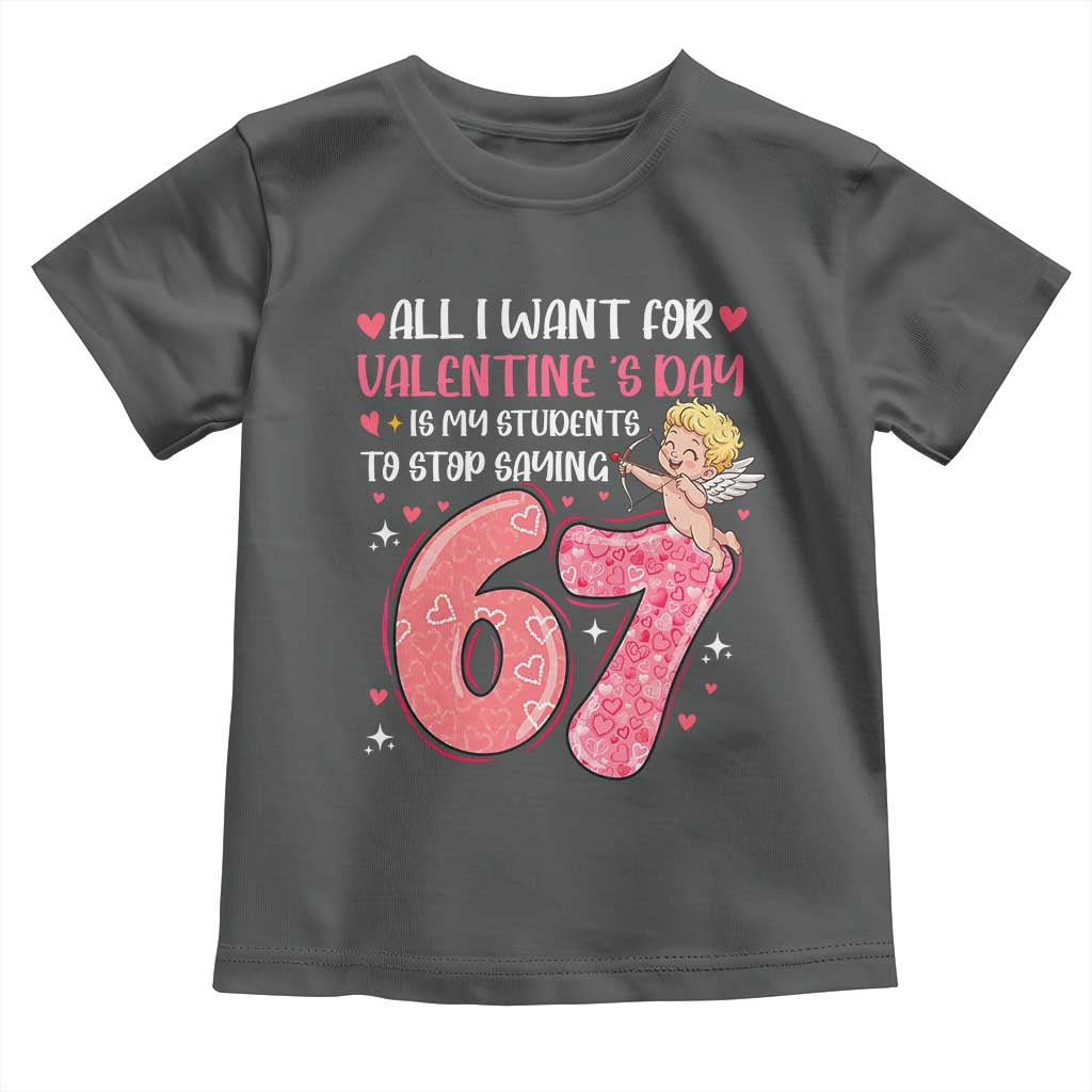 67 Valetines Meme Toddler T Shirt Funny Teacher Sayings Six Seven - Wonder Print Shop