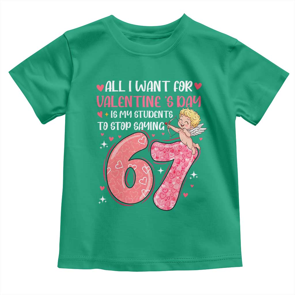 67 Valetines Meme Toddler T Shirt Funny Teacher Sayings Six Seven - Wonder Print Shop