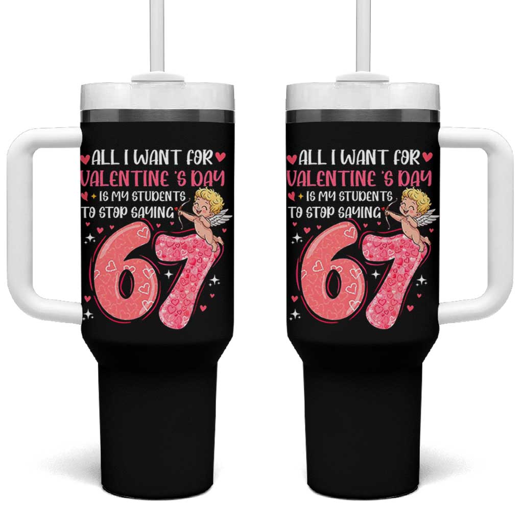 67 Valetines Meme Tumbler With Handle Funny Teacher Sayings Six Seven - Wonder Print Shop