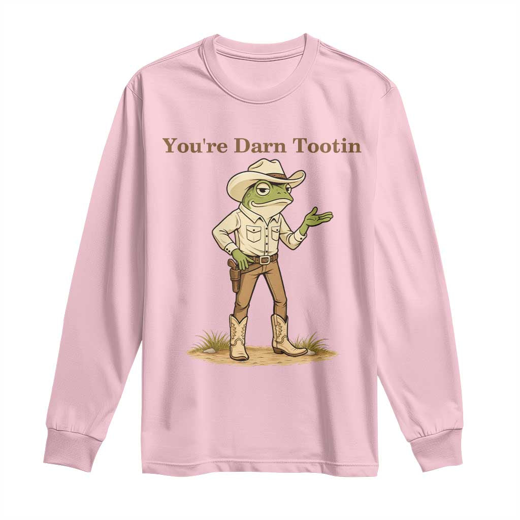 You're Darn Tootin Long Sleeve Shirt Funny Cowboy Frog Meme
