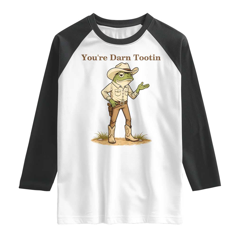 You're Darn Tootin Raglan Shirt Funny Cowboy Frog Meme