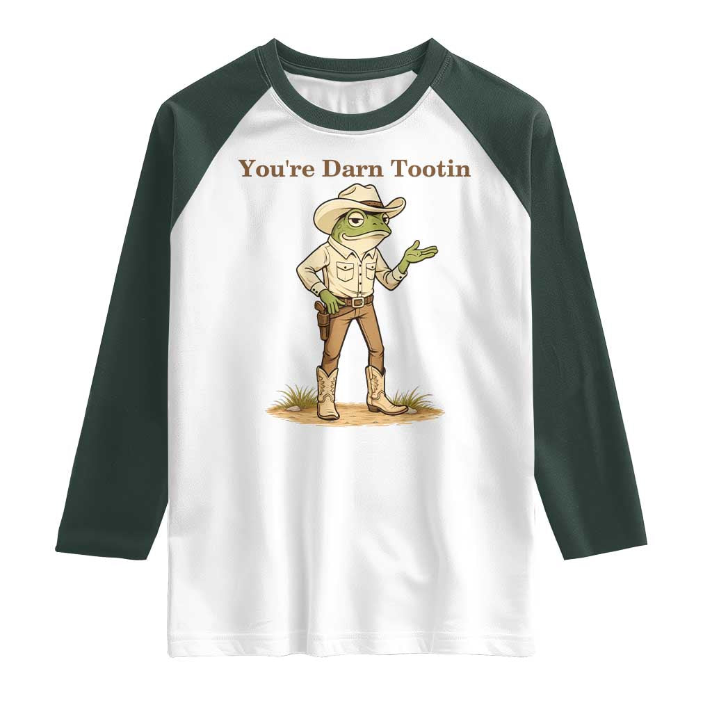 You're Darn Tootin Raglan Shirt Funny Cowboy Frog Meme