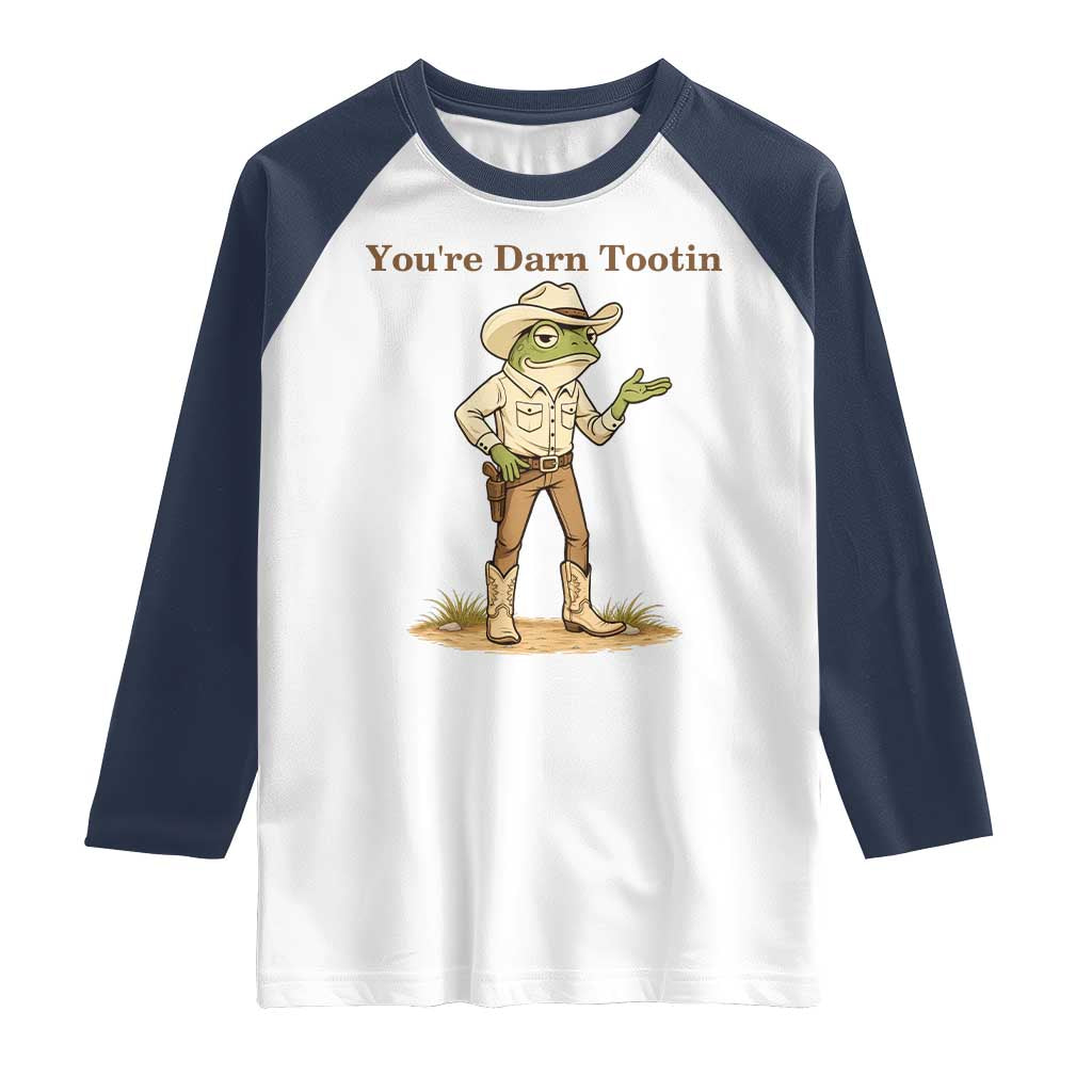 You're Darn Tootin Raglan Shirt Funny Cowboy Frog Meme