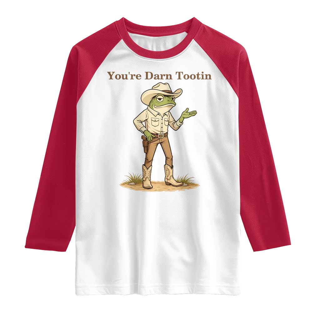 You're Darn Tootin Raglan Shirt Funny Cowboy Frog Meme
