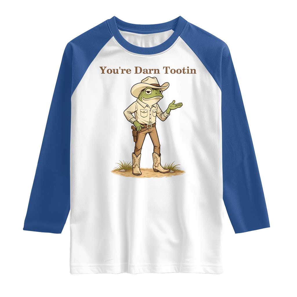 You're Darn Tootin Raglan Shirt Funny Cowboy Frog Meme