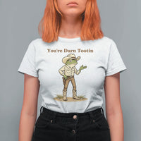 You're Darn Tootin T Shirt For Women Funny Cowboy Frog Meme