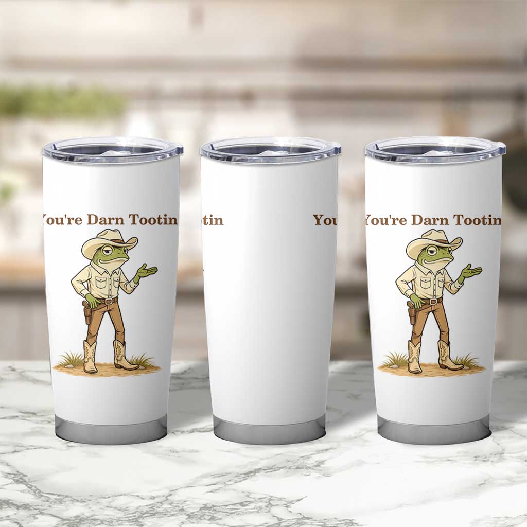 You're Darn Tootin Tumbler Cup Funny Cowboy Frog Meme