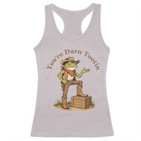 You're Darn Tootin Racerback Tank Top Funny Cowboy Frog Sarcastic Meme