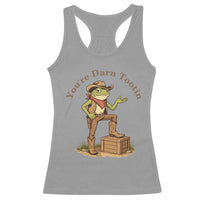You're Darn Tootin Racerback Tank Top Funny Cowboy Frog Sarcastic Meme