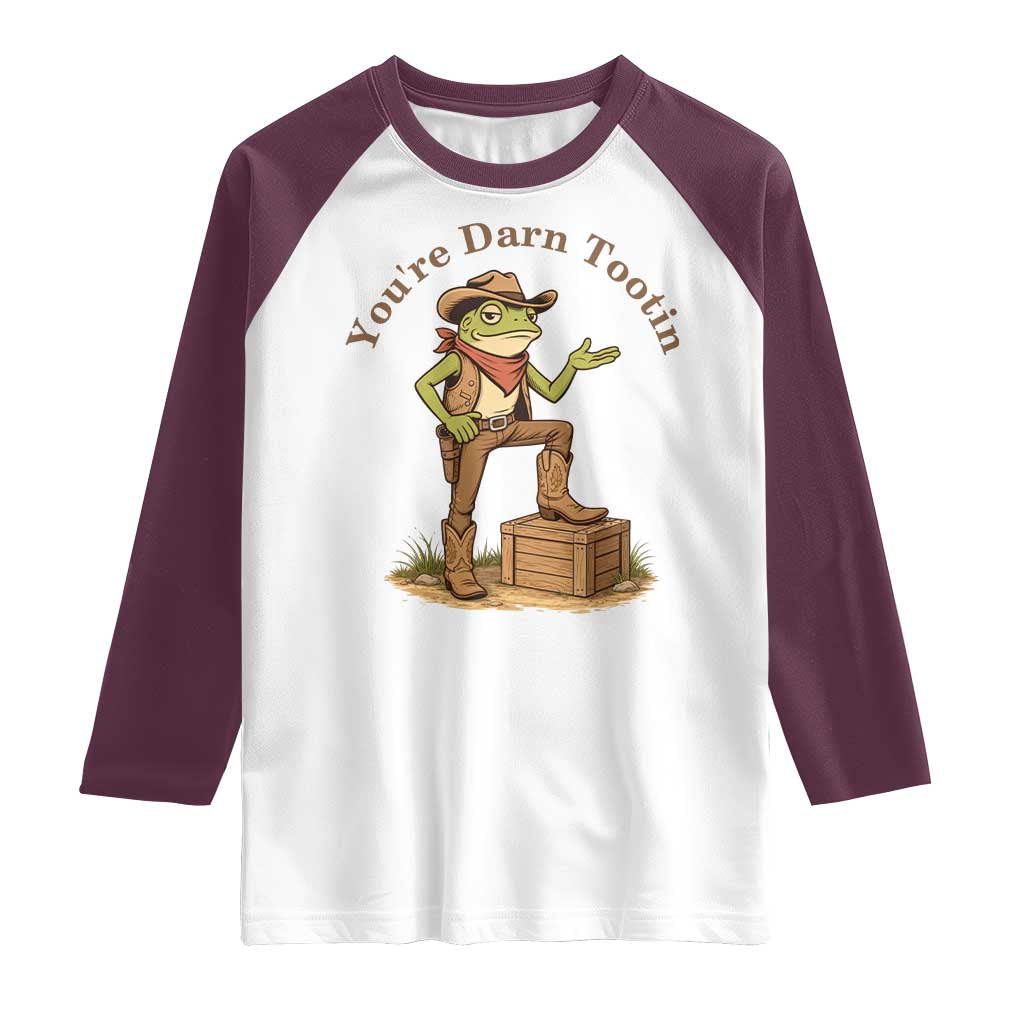 You're Darn Tootin Raglan Shirt Funny Cowboy Frog Sarcastic Meme