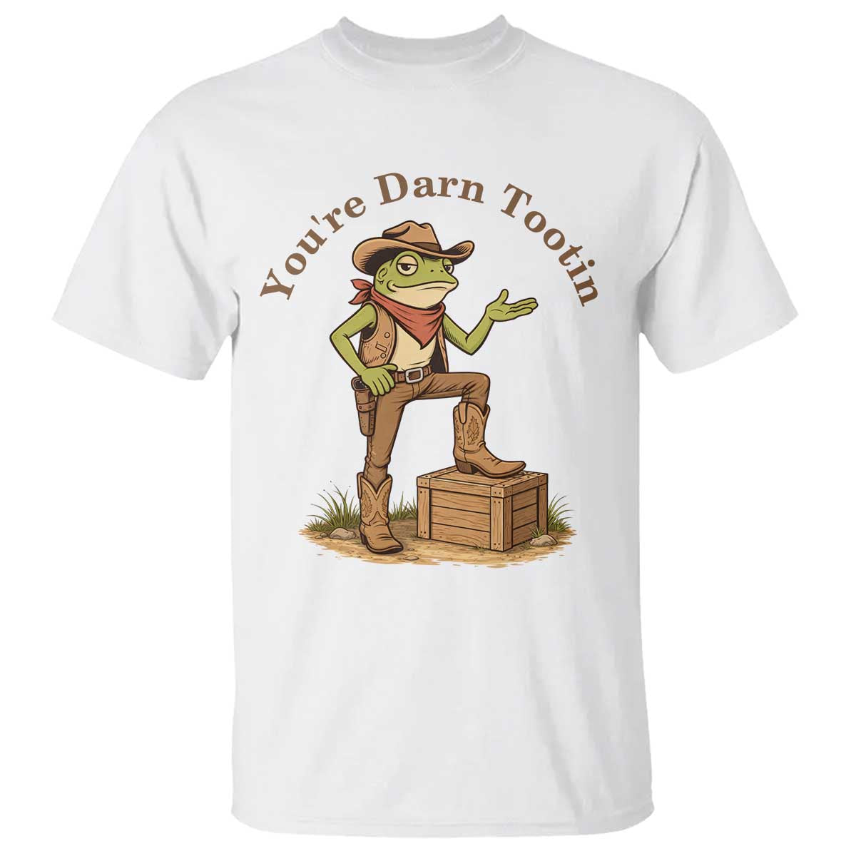 You're Darn Tootin T Shirt Funny Cowboy Frog Sarcastic Meme