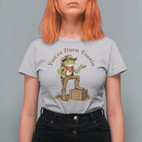 You're Darn Tootin T Shirt For Women Funny Cowboy Frog Sarcastic Meme