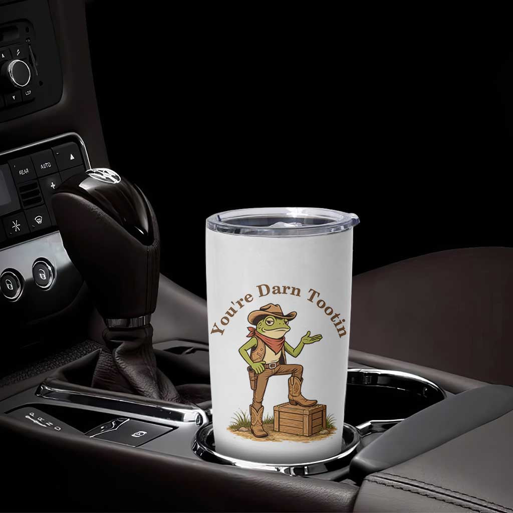 You're Darn Tootin Tumbler Cup Funny Cowboy Frog Sarcastic Meme