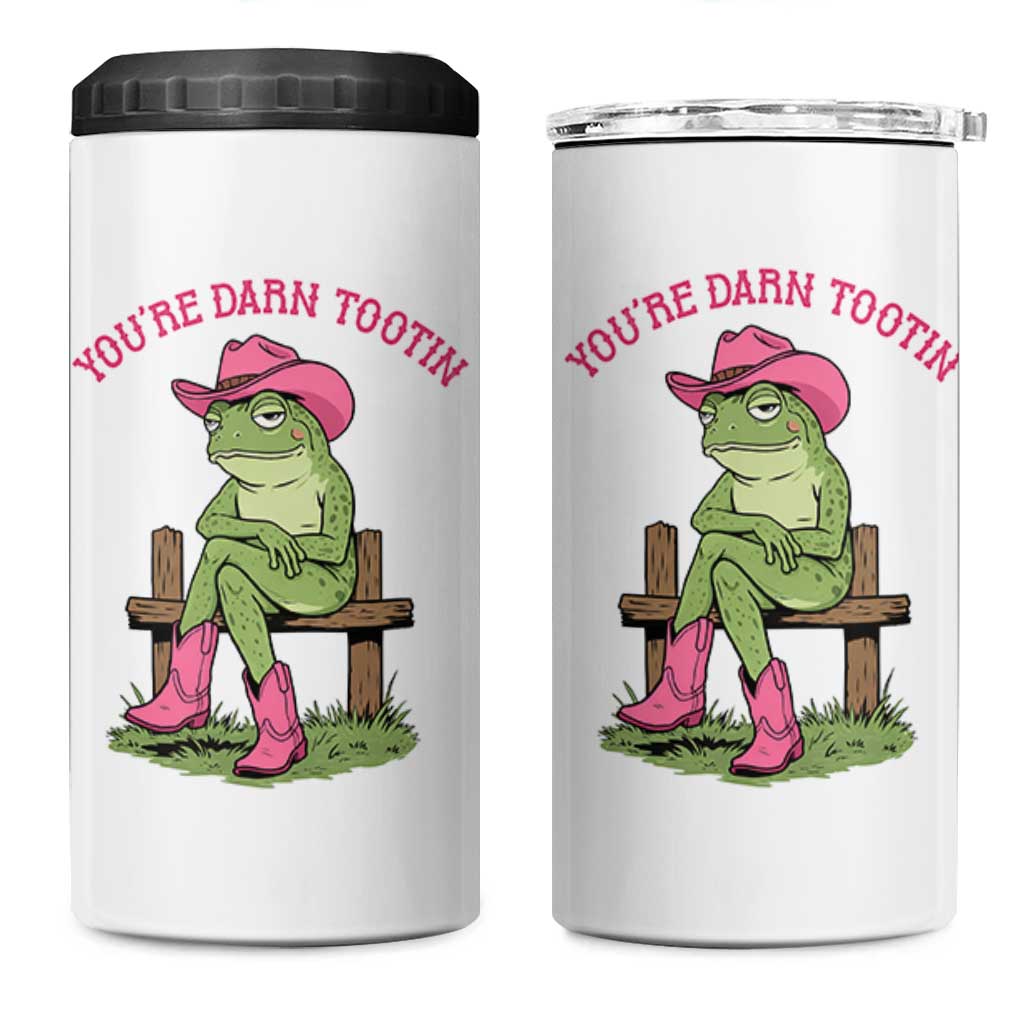 You're Darn Tootin 4 in 1 Can Cooler Tumbler Funny Cowgirl Frog Sarcastic Meme