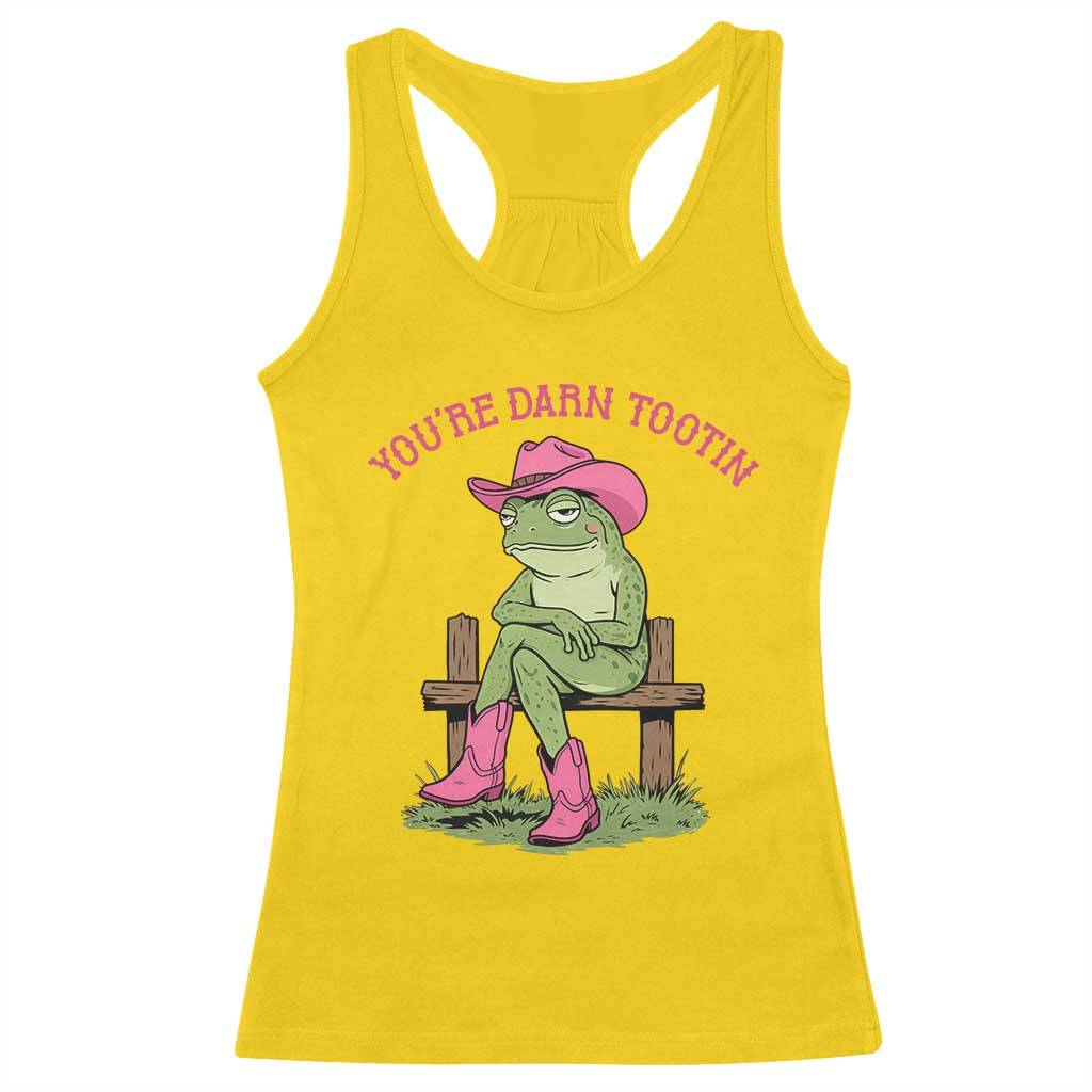You're Darn Tootin Racerback Tank Top Funny Cowgirl Frog Sarcastic Meme