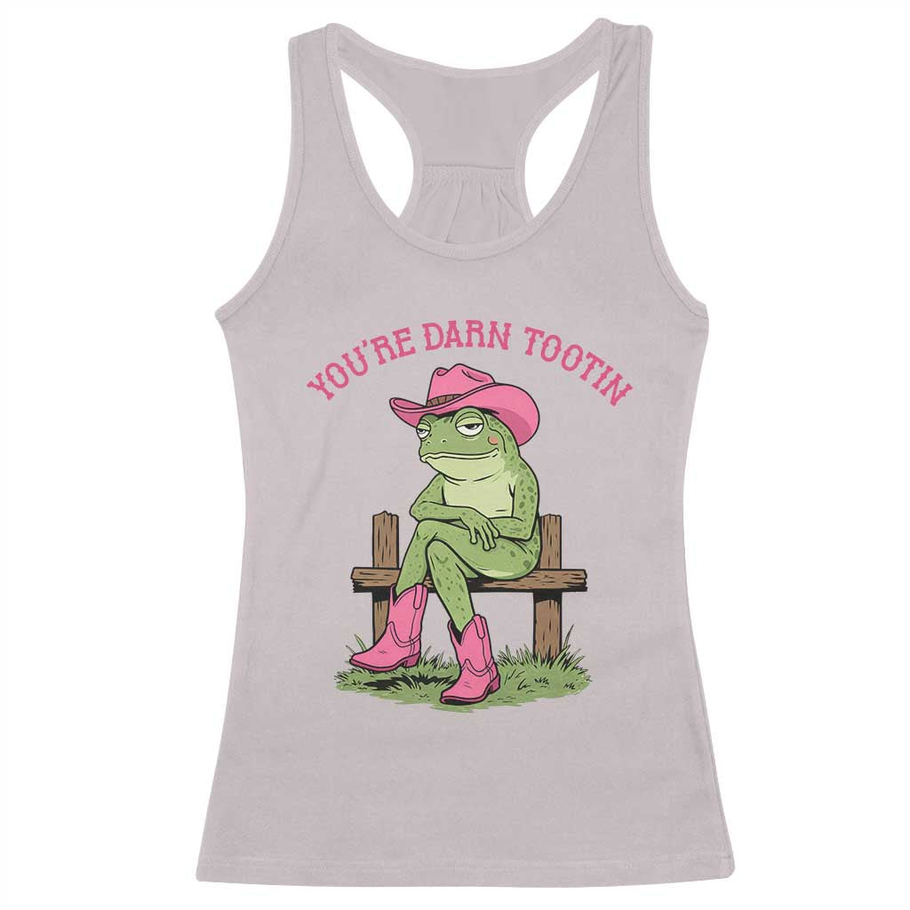 You're Darn Tootin Racerback Tank Top Funny Cowgirl Frog Sarcastic Meme