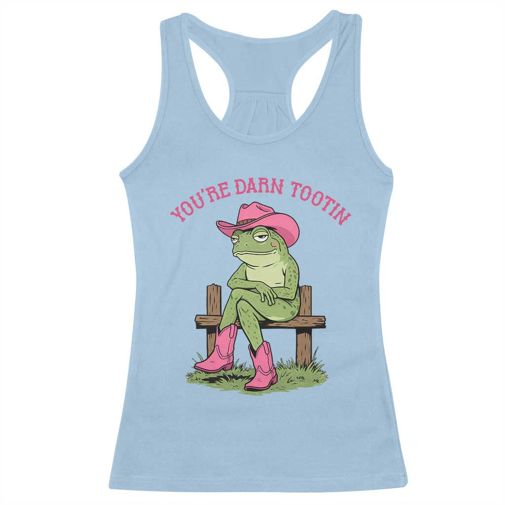 You're Darn Tootin Racerback Tank Top Funny Cowgirl Frog Sarcastic Meme