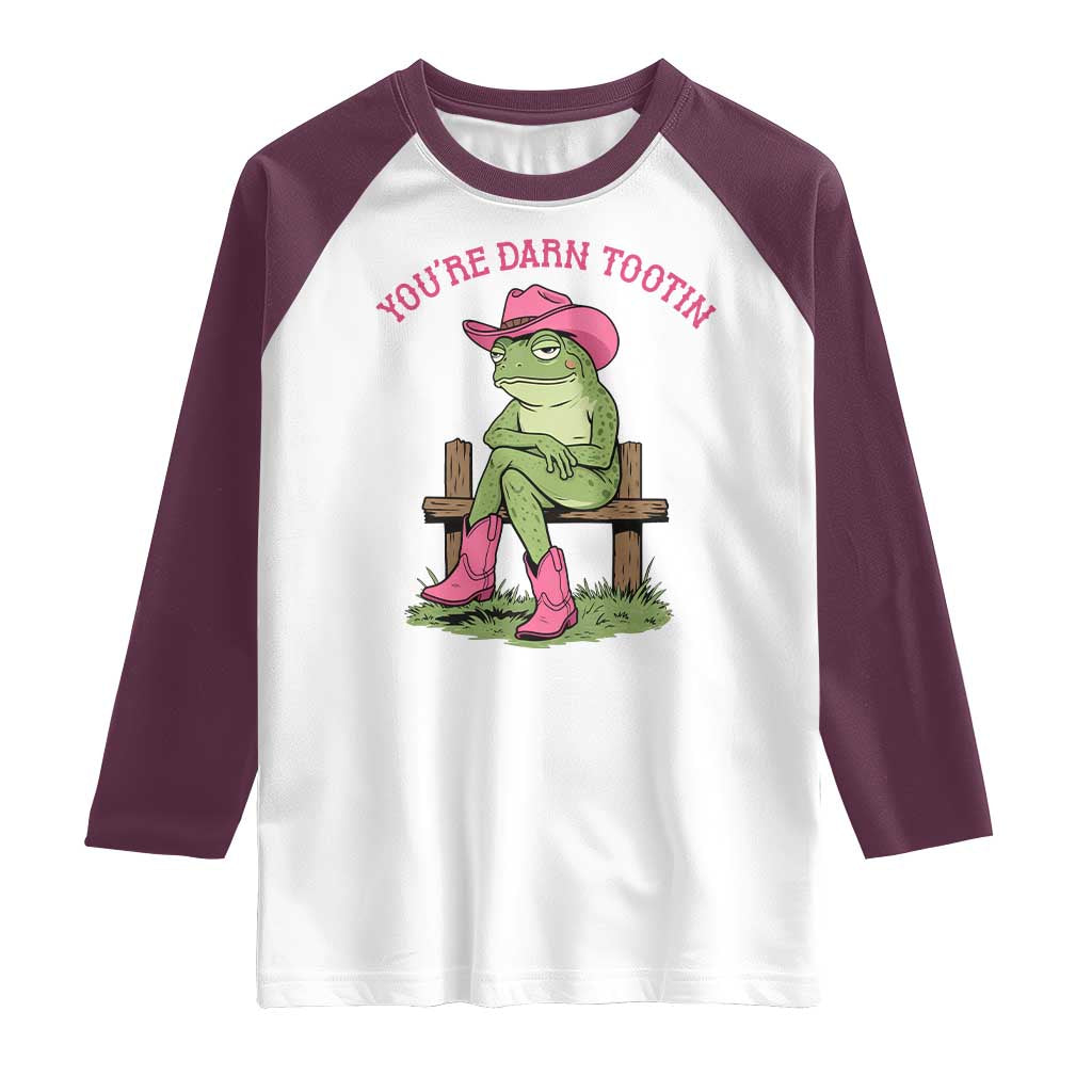 You're Darn Tootin Raglan Shirt Funny Cowgirl Frog Sarcastic Meme