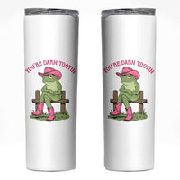 You're Darn Tootin Skinny Tumbler Funny Cowgirl Frog Sarcastic Meme