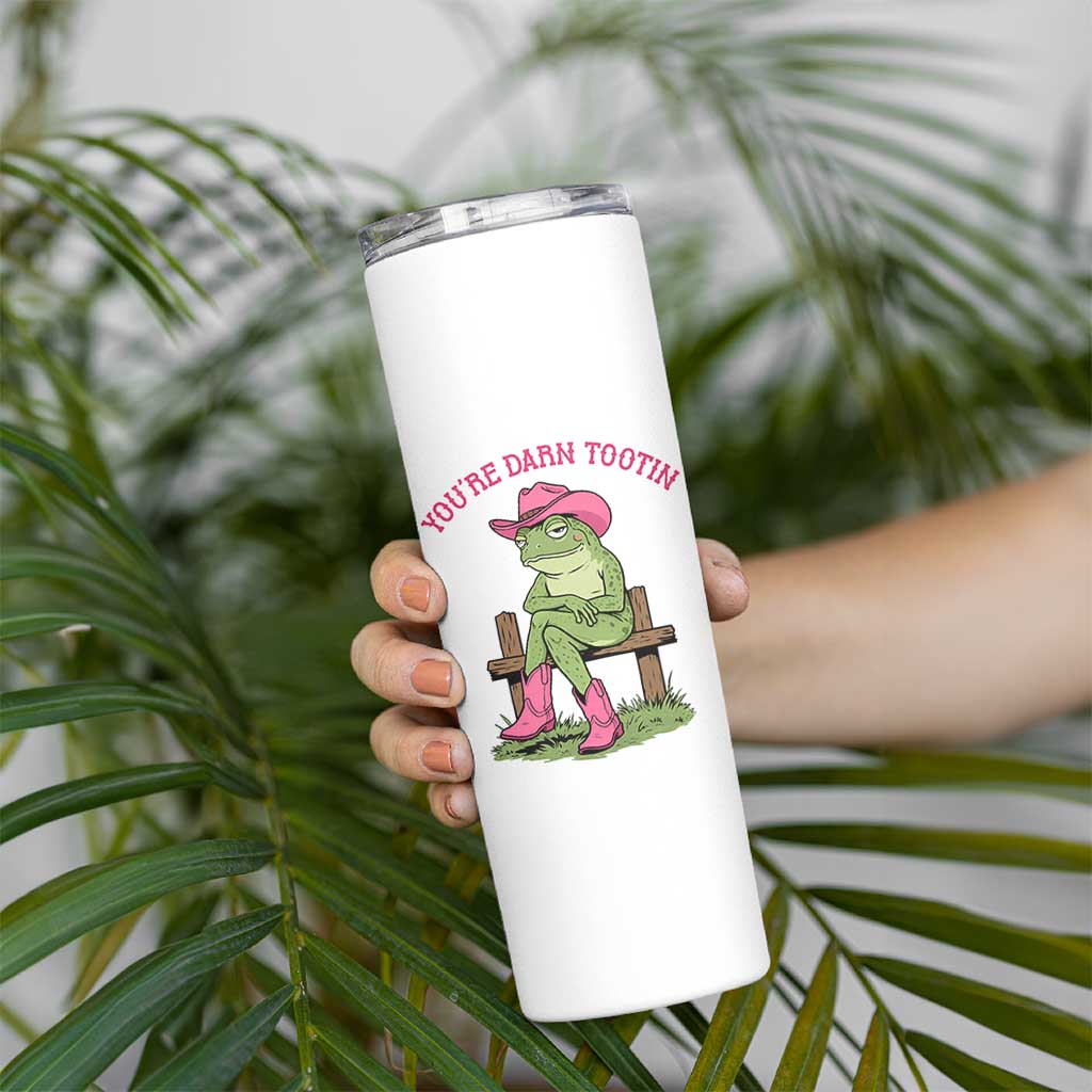 You're Darn Tootin Skinny Tumbler Funny Cowgirl Frog Sarcastic Meme