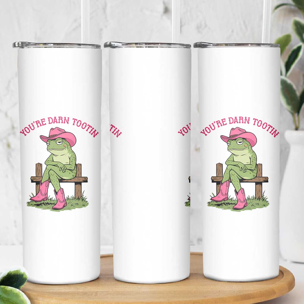 You're Darn Tootin Skinny Tumbler Funny Cowgirl Frog Sarcastic Meme