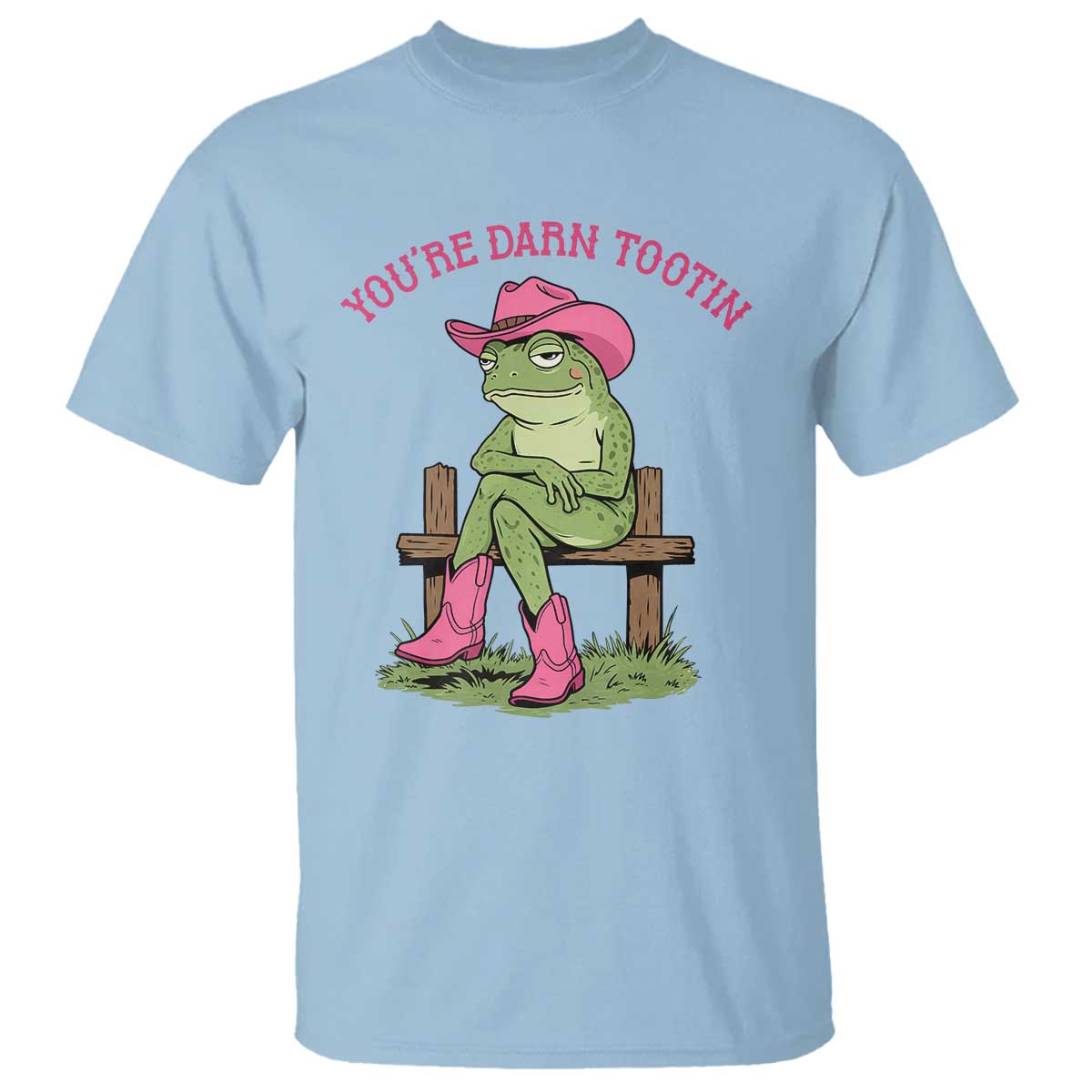 You're Darn Tootin T Shirt Funny Cowgirl Frog Sarcastic Meme