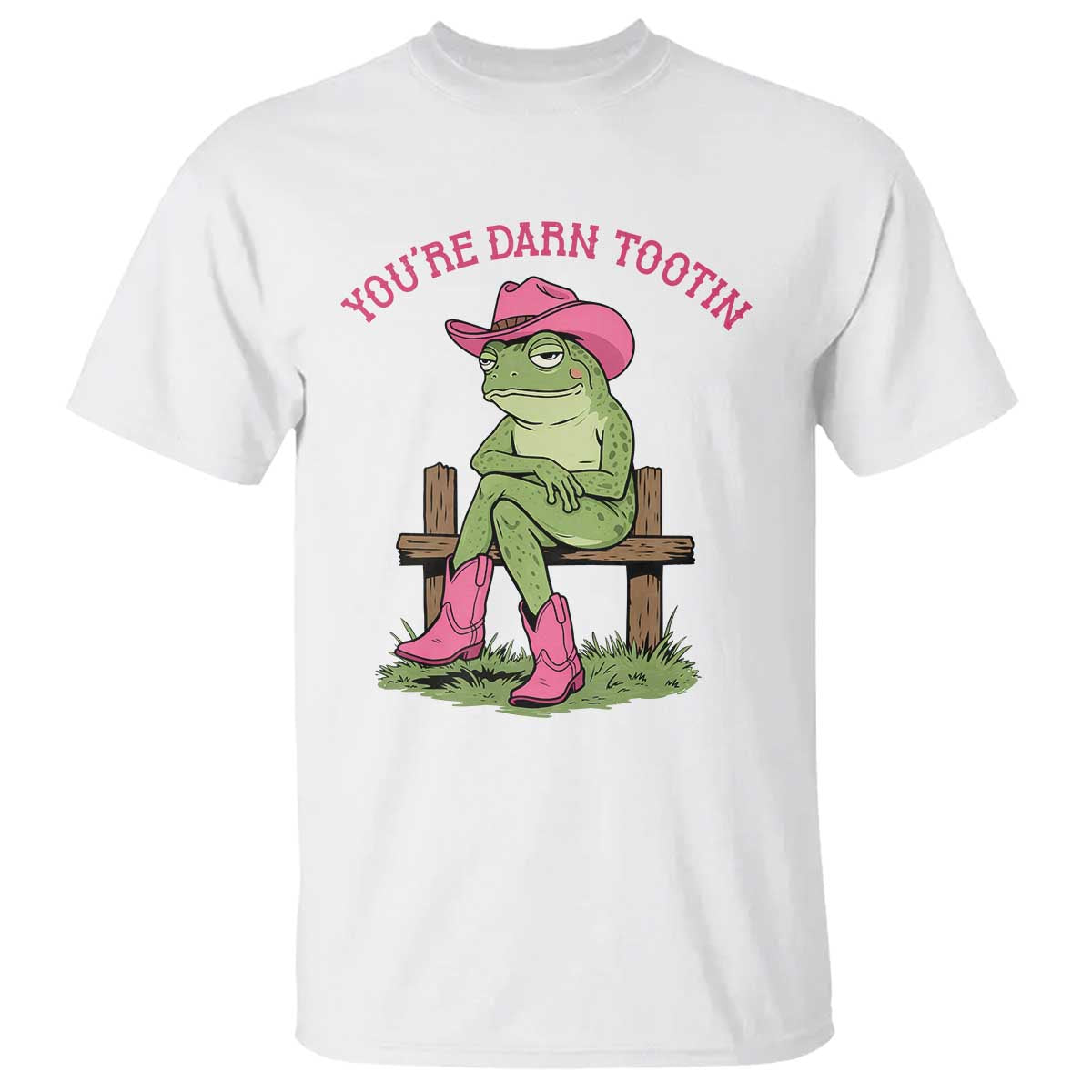 You're Darn Tootin T Shirt Funny Cowgirl Frog Sarcastic Meme
