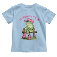 You're Darn Tootin Toddler T Shirt Funny Cowgirl Frog Sarcastic Meme