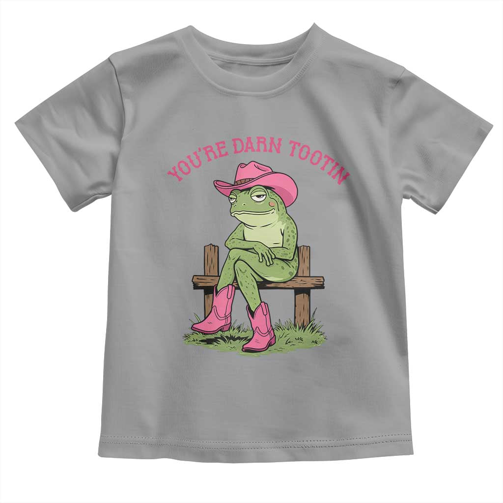 You're Darn Tootin Toddler T Shirt Funny Cowgirl Frog Sarcastic Meme