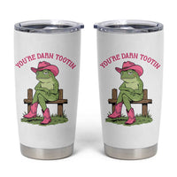 You're Darn Tootin Tumbler Cup Funny Cowgirl Frog Sarcastic Meme