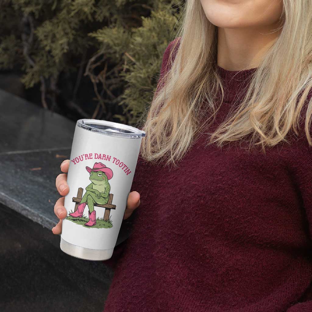 You're Darn Tootin Tumbler Cup Funny Cowgirl Frog Sarcastic Meme