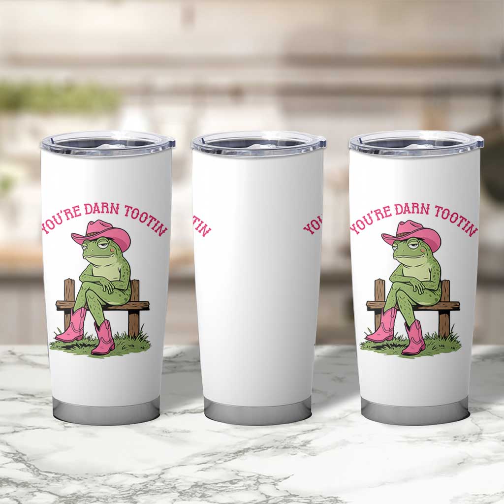 You're Darn Tootin Tumbler Cup Funny Cowgirl Frog Sarcastic Meme
