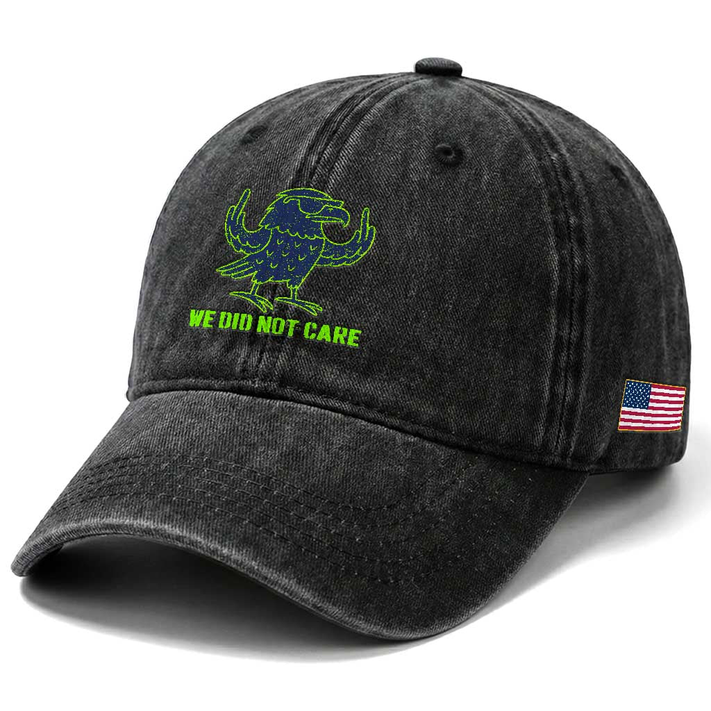 We Did Not Care Washed Cotton Baseball Cap Funny Sarcastic Quote Statement