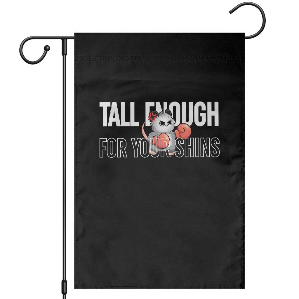 Tall Enough For Your Shins Garden Flag Funny Possum Boxing Meme