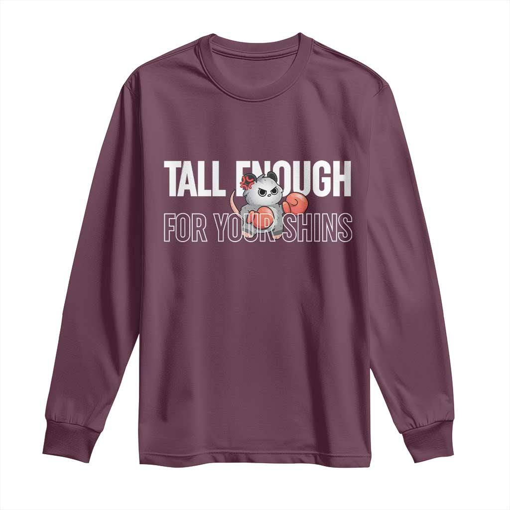 Tall Enough For Your Shins Long Sleeve Shirt Funny Possum Boxing Meme