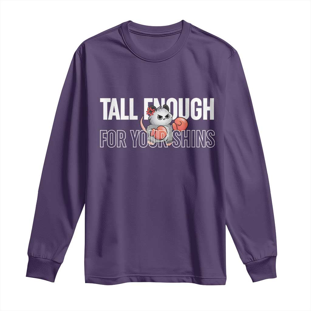 Tall Enough For Your Shins Long Sleeve Shirt Funny Possum Boxing Meme
