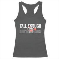 Tall Enough For Your Shins Racerback Tank Top Funny Possum Boxing Meme