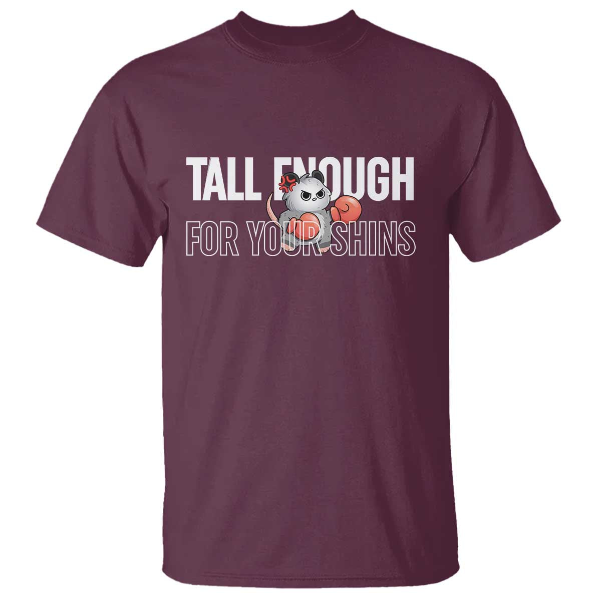Tall Enough For Your Shins T Shirt Funny Possum Boxing Meme
