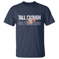 Tall Enough For Your Shins T Shirt Funny Possum Boxing Meme