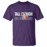 Tall Enough For Your Shins T Shirt Funny Possum Boxing Meme