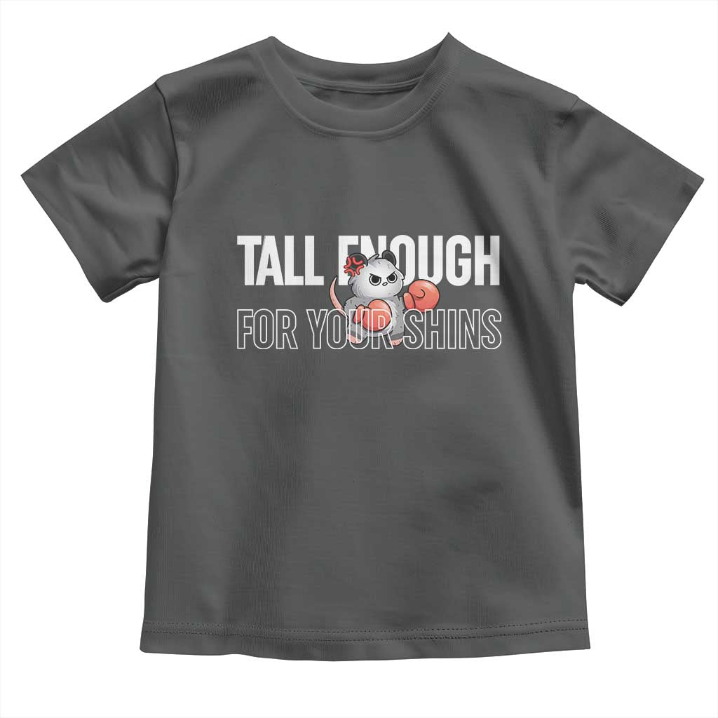 Tall Enough For Your Shins Toddler T Shirt Funny Possum Boxing Meme
