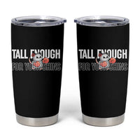 Tall Enough For Your Shins Tumbler Cup Funny Possum Boxing Meme