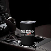 Tall Enough For Your Shins Tumbler Cup Funny Possum Boxing Meme