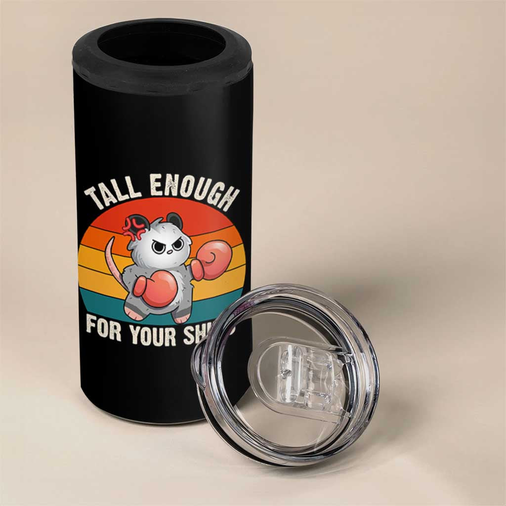 Tall Enough For Your Shins 4 in 1 Can Cooler Tumbler Funny Possum Meme