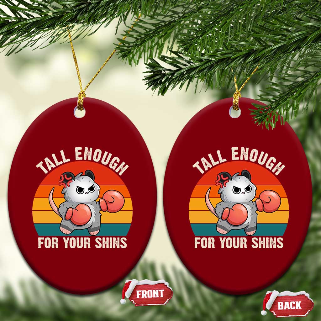 Tall Enough For Your Shins Ceramic Ornament Funny Possum Meme